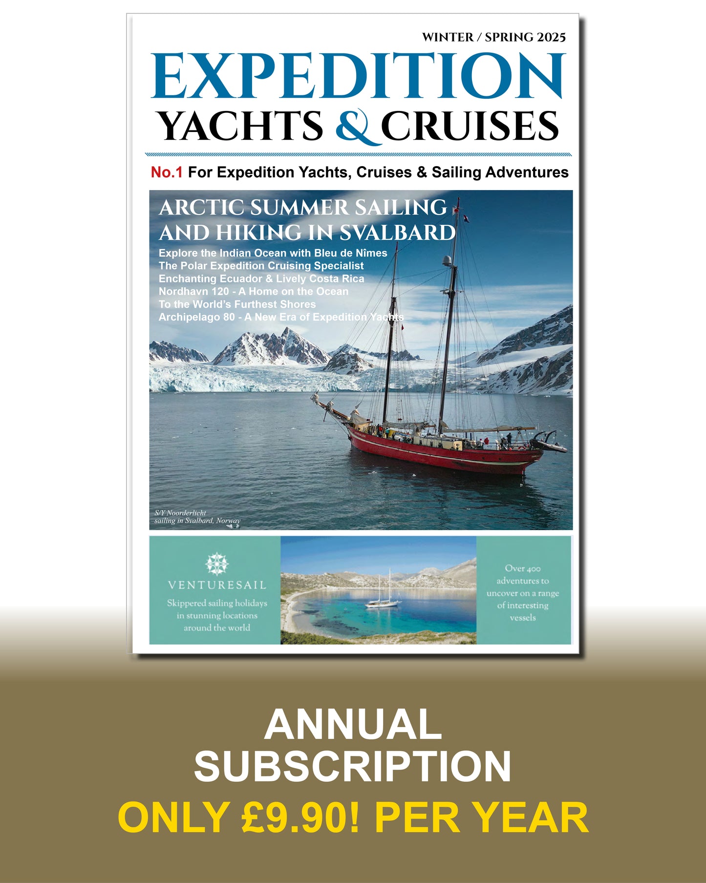 ANNUAL MAGAZINE SUBSCRIPTION ..... EXPEDITION YACHTS & CRUISES MAGAZINE